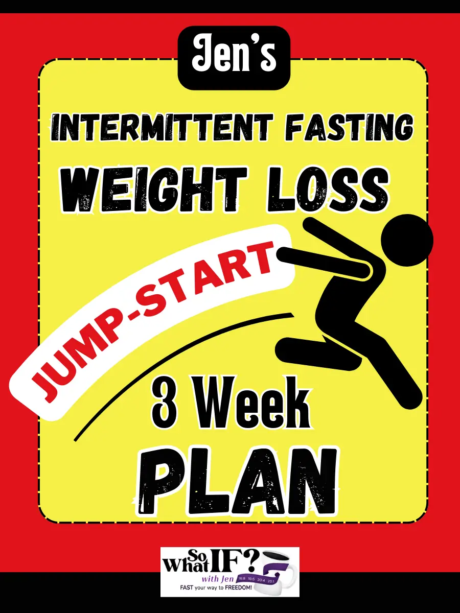 Week Intermittent Fasting Weight Loss Jump Start Plan So What If