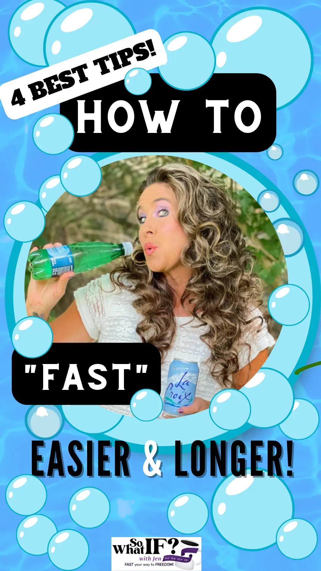 The 4 BEST TIPS: How To FAST Easier and Longer! - So What IF? with Jen ...