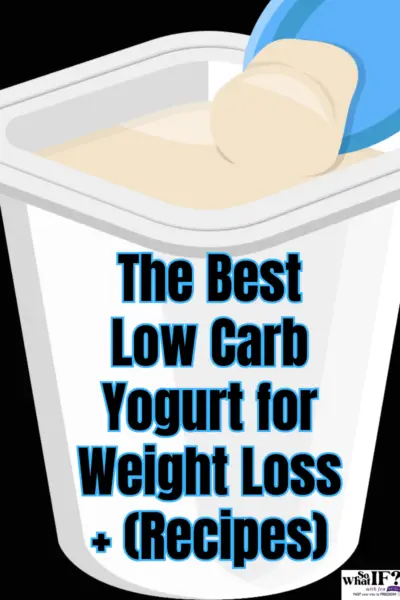 The Best Low Carb Yogurt for Weight Loss + Recipes