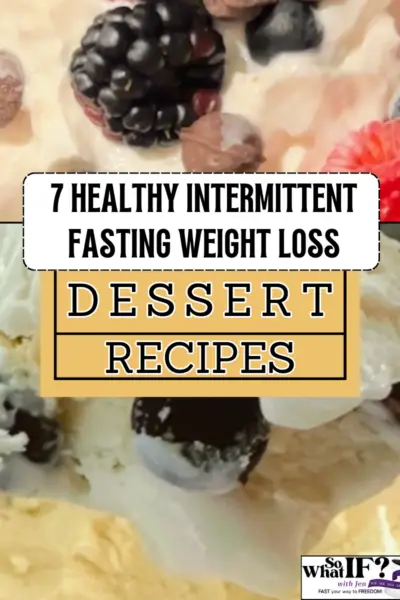 7 Healthy Intermittent Fasting Weight Loss Dessert Recipes