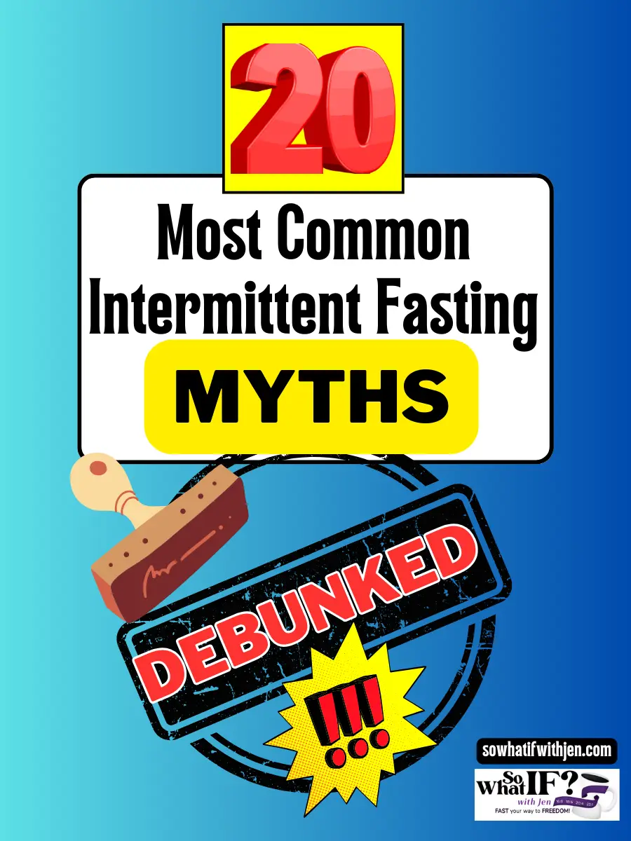 20 Most Common Intermittent Fasting Myths Debunked - So What IF? With ...