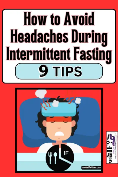 How to Avoid Headaches During Intermittent Fasting: 9 Tips