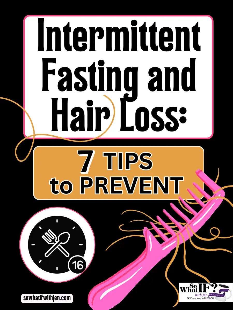 Intermittent Fasting And Hair Loss: 7 Tips To Prevent - So What IF ...