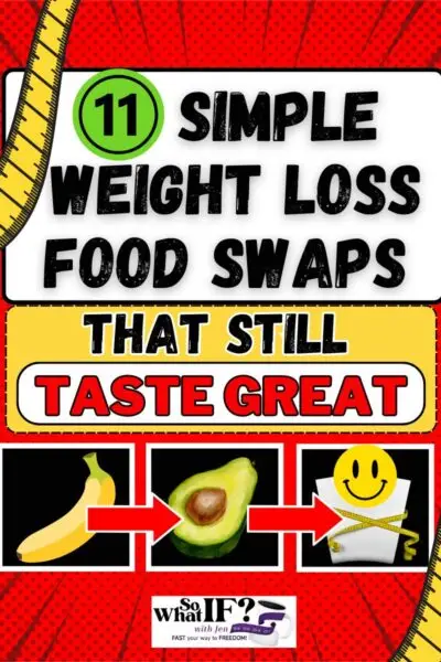 11 Simple Weight Loss Food Swaps (that still taste great)