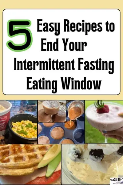 5 Easy Recipes to End Your Intermittent Fasting Eating Window