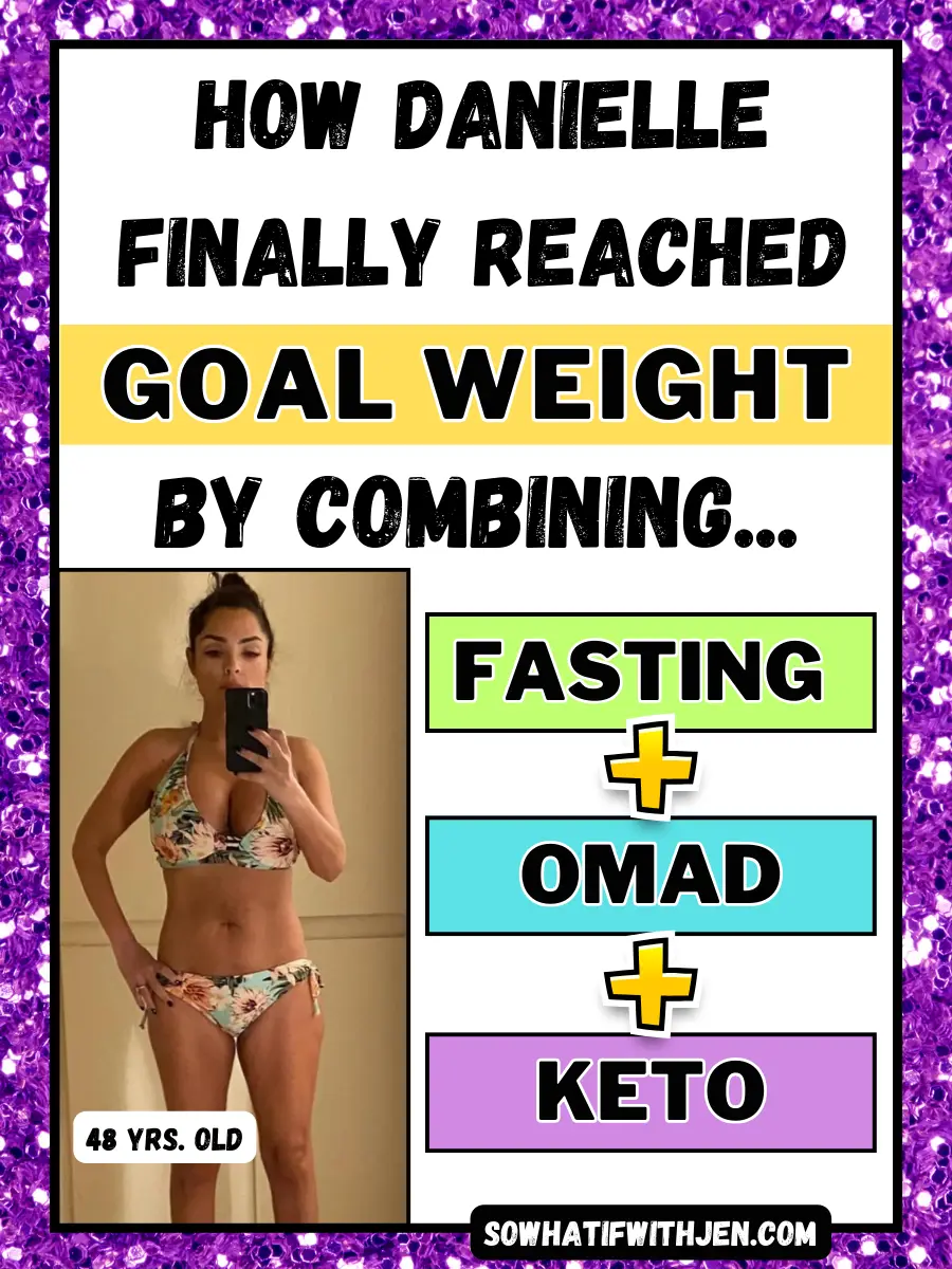 How Danielle Found Success with FASTING + OMAD + KETO