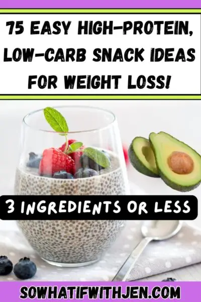 75 Easy High-Protein Low-Carb Snack Ideas for Weight Loss