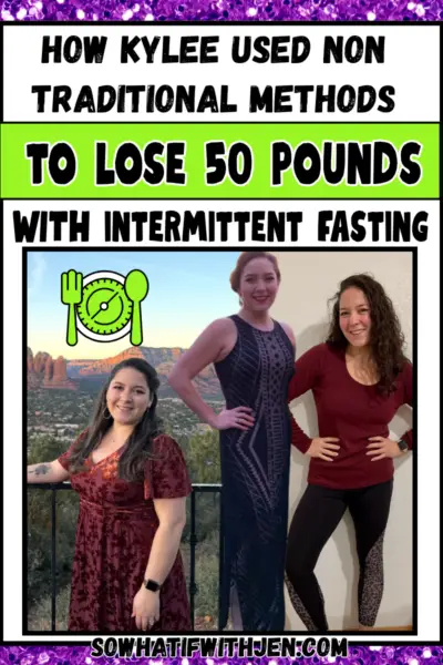 Kylee's Intermittent Fasting Story - So What IF? with Jen